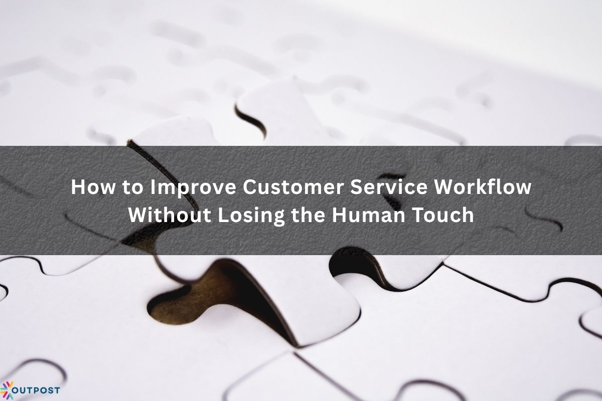 improve customer service workflow